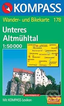 Unteres Alltmühltal 178 / 1:50T KOM (Kompass). Kompass, 2013 Unteres Alltmühltal 178 / 1:50T KOM (Kompass). Kompass, 2013