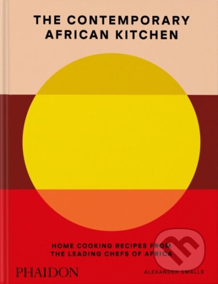 Kniha: The Contemporary African Kitchen (Alexander Smalls a Nina Oduro). Phaidon, 2024 Kniha: The Contemporary African Kitchen (Alexander Smalls a Nina Oduro). Phaidon, 2024