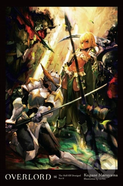 Kniha: Overlord Vol 16 (Kugane Maruyama). Yen Press, 2023 Kniha: Overlord Vol 16 (Kugane Maruyama). Yen Press, 2023
