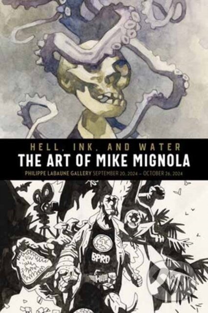 Kniha: Hell, Ink, and Water: The Art of Mike Mignola (Mike Mignola). Idea & Design Works, 2024 Kniha: Hell, Ink, and Water: The Art of Mike Mignola (Mike Mignola). Idea & Design Works, 2024