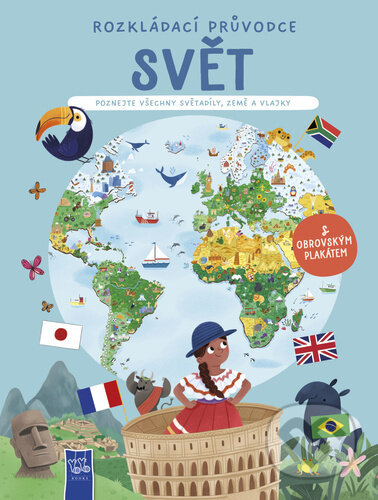Kniha: Rozkládací průvodce: Svět (YoYo Books). YoYo Books, 2024 Kniha: Rozkládací průvodce: Svět (YoYo Books). YoYo Books, 2024