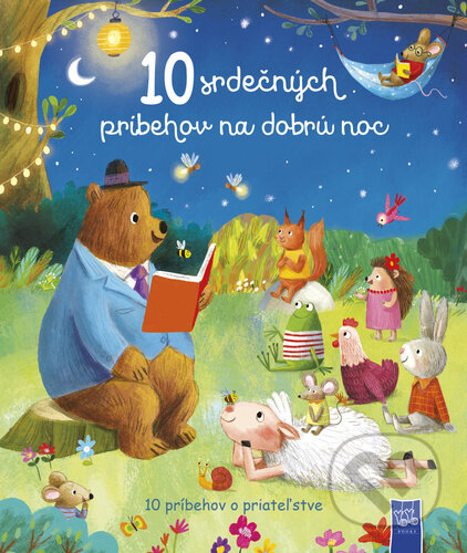 Kniha: 10 srdečných príbehov na dobrú noc (YoYo Books). YoYo Books, 2024 Kniha: 10 srdečných príbehov na dobrú noc (YoYo Books). YoYo Books, 2024