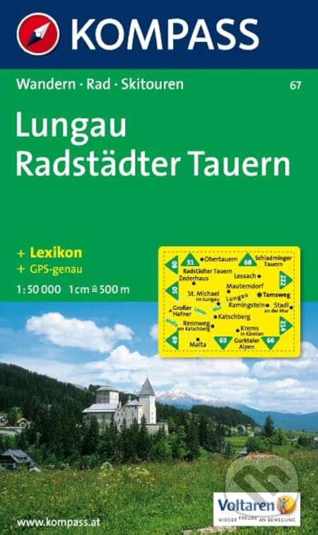 Lungau Radstädter Tauern 67 / 1:50T KOM (Kompass). Kompass, 2013 Lungau Radstädter Tauern 67 / 1:50T KOM (Kompass). Kompass, 2013