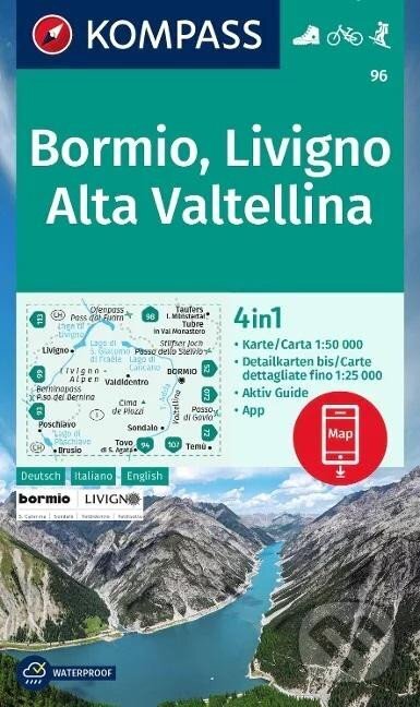 Bormio, Livigno, Alta Valtellina 1:50 000 / turistická mapa KOMPASS 96 (Kompass). Kompass, 2022 Bormio, Livigno, Alta Valtellina 1:50 000 / turistická mapa KOMPASS 96 (Kompass). Kompass, 2022