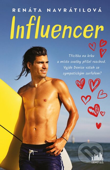 Kniha: Influencer (Renáta Navrátilová). Cosmopolis, 2024 Kniha: Influencer (Renáta Navrátilová). Cosmopolis, 2024