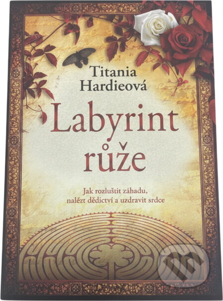 Kniha: Labyrint růže (Titania Hardie). NOXI, 2008 Kniha: Labyrint růže (Titania Hardie). NOXI, 2008