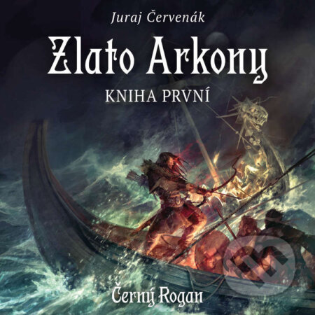 Audiokniha: Zlato Arkony – kniha první (Juraj Červenák). Tympanum, 2024 Audiokniha: Zlato Arkony – kniha první (Juraj Červenák). Tympanum, 2024