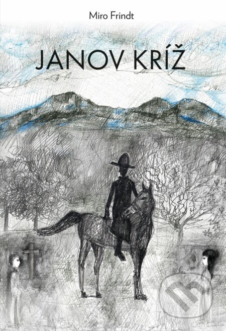 Kniha: Janov kríž (Miro Frindt). Fortuna Libri, 2024 Kniha: Janov kríž (Miro Frindt). Fortuna Libri, 2024