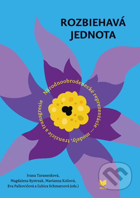 Kniha: Rozbiehavá jednota (VEDA). VEDA, 2025 Kniha: Rozbiehavá jednota (VEDA). VEDA, 2025