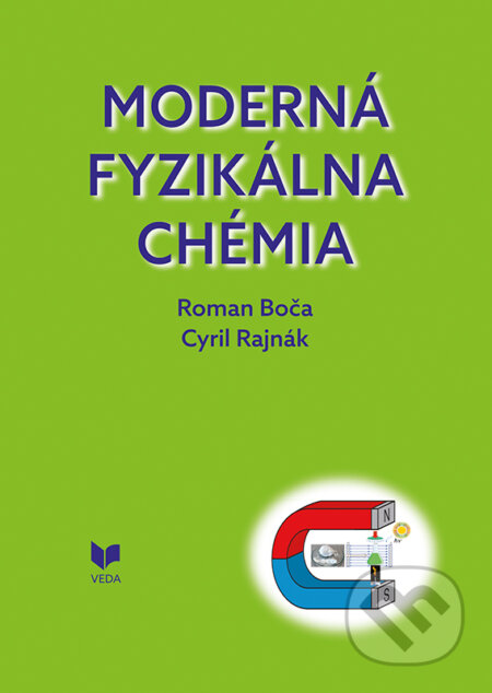 Kniha: Moderná fyzikálna chémia (Roman Boča a Cyril Rajnák). VEDA, 2025 Kniha: Moderná fyzikálna chémia (Roman Boča a Cyril Rajnák). VEDA, 2025