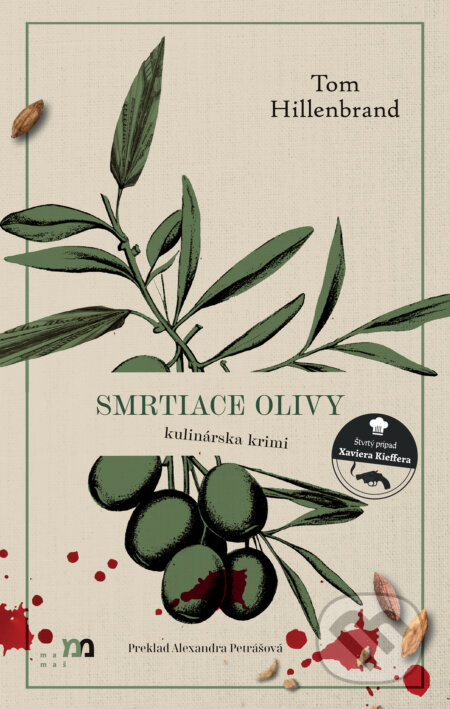 Kniha: Smrtiace olivy (Tom Hillenbrand). mamaš, 2024 Kniha: Smrtiace olivy (Tom Hillenbrand). mamaš, 2024