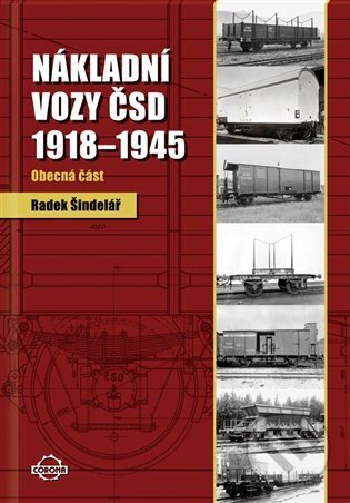 Kniha: Nákladní vozy 1918-1945 - Obecná část (Radek Šindelář). Corona, 2024 Kniha: Nákladní vozy 1918-1945 - Obecná část (Radek Šindelář). Corona, 2024
