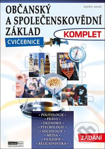 Kniha: Občanský a společenskovědní základ - Komplet (cvičebnice - zadání) (Computer Media). Computer Media, 2024 Kniha: Občanský a společenskovědní základ - Komplet (cvičebnice - zadání) (Computer Media). Computer Media, 2024