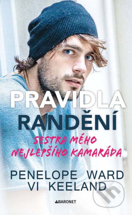 E-kniha: Pravidla randění - Sestra mého nejlepšího kamaráda (Penelope Ward). Baronet, 2024 E-kniha: Pravidla randění - Sestra mého nejlepšího kamaráda (Penelope Ward). Baronet, 2024