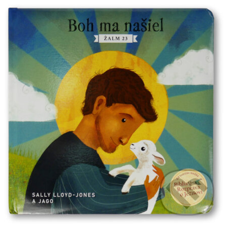 Kniha: Boh ma našiel: Žalm 23 (Sally Lloyd-Jones). Slovenská biblická spoločnosť, 2024 Kniha: Boh ma našiel: Žalm 23 (Sally Lloyd-Jones). Slovenská biblická spoločnosť, 2024