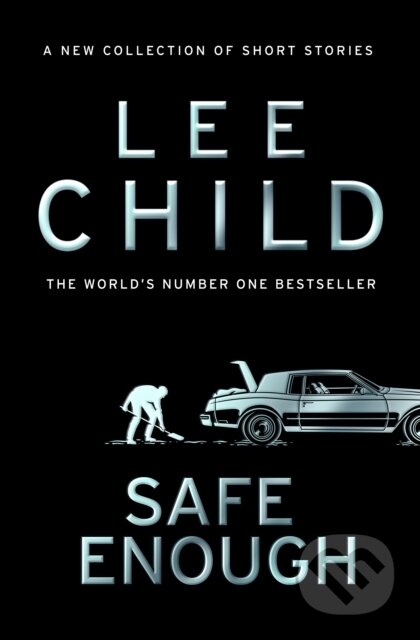 Kniha: Safe Enough (Lee Child). Bantam Press, 2024 Kniha: Safe Enough (Lee Child). Bantam Press, 2024