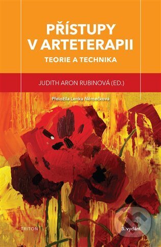 Kniha: Přístupy v arteterapii (Judith Aron Rubin). Triton, 2024 Kniha: Přístupy v arteterapii (Judith Aron Rubin). Triton, 2024