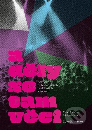 Kniha: A děly se tam věci (Iva Báňová Šišperová). Books & Pipes, 2024 Kniha: A děly se tam věci (Iva Báňová Šišperová). Books & Pipes, 2024