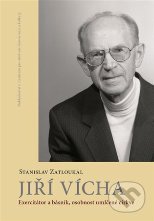 Kniha: Jiří Vícha (Stanislav Zatloukal). Centrum pro studium demokracie a kultury, 2024 Kniha: Jiří Vícha (Stanislav Zatloukal). Centrum pro studium demokracie a kultury, 2024