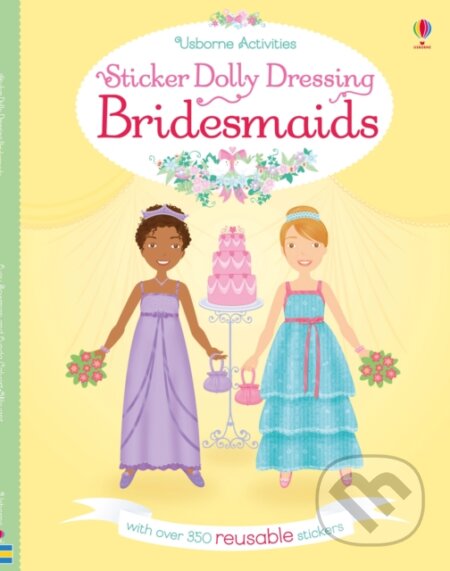 Sticker Dolly Dressing Bridesmaids - Lucy Bowman, Lynda Calvert-Weyant (ilustrátor), Usborne, 2017
