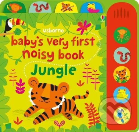 Kniha: Baby's Very First Noisy Book Jungle (Fiona Watt). Usborne, 2017 Kniha: Baby's Very First Noisy Book Jungle (Fiona Watt). Usborne, 2017