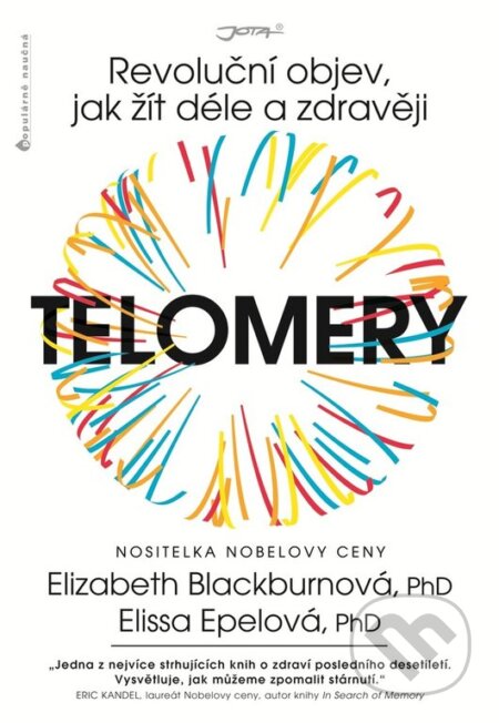 Kniha: Telomery (Elissa Epel a Elizabeth Blackburn). Jota, 2017 Kniha: Telomery (Elissa Epel a Elizabeth Blackburn). Jota, 2017