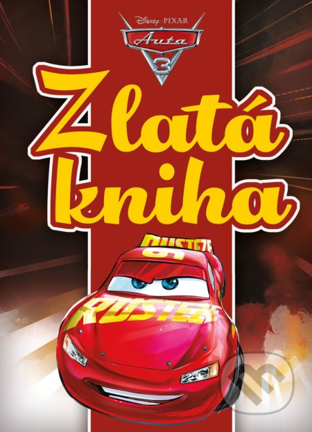 Kniha: Auta 3: Zlatá kniha (Egmont ČR). Egmont ČR, 2017 Kniha: Auta 3: Zlatá kniha (Egmont ČR). Egmont ČR, 2017