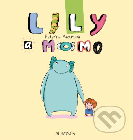 Kniha: Lily a Momo (Katarína Macurová). Albatros CZ, 2017 Kniha: Lily a Momo (Katarína Macurová). Albatros CZ, 2017