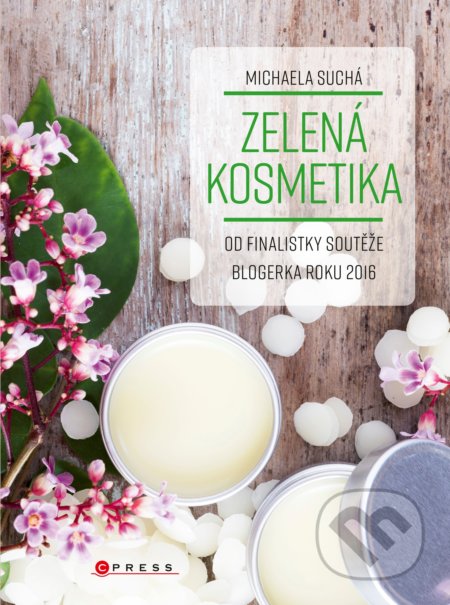 Kniha: Zelená kosmetika (Michaela Suchá). CPRESS, 2017 Kniha: Zelená kosmetika (Michaela Suchá). CPRESS, 2017