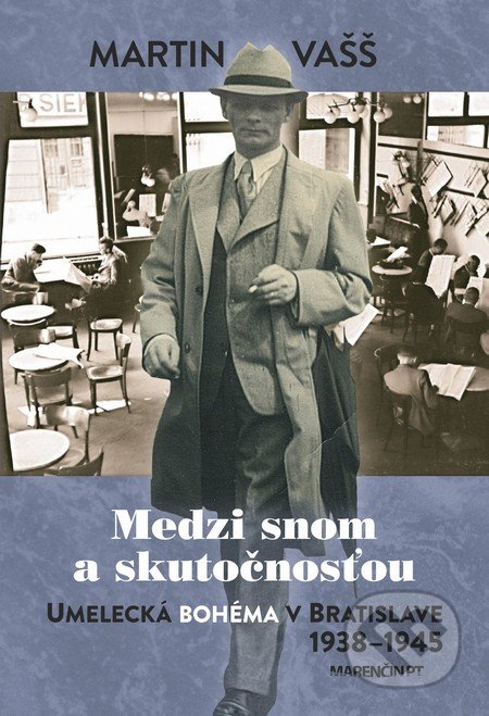 Kniha: Medzi snom a skutočnosťou (Martin Vašš). Marenčin PT, 2018 Kniha: Medzi snom a skutočnosťou (Martin Vašš). Marenčin PT, 2018