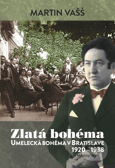 Kniha: Zlatá bohéma (Martin Vašš). Marenčin PT, 2018 Kniha: Zlatá bohéma (Martin Vašš). Marenčin PT, 2018
