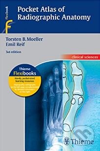 Kniha: Pocket Atlas of Radiographic Anatomy (Torsten B. Moeller a Emil Reif). Thieme, 2010 Kniha: Pocket Atlas of Radiographic Anatomy (Torsten B. Moeller a Emil Reif). Thieme, 2010