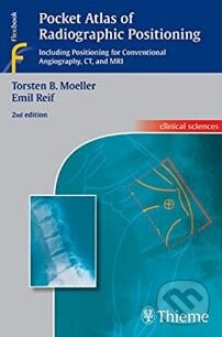 Kniha: Pocket Atlas of Radiographic Positioning (Torsten B. Moeller). Thieme, 2009 Kniha: Pocket Atlas of Radiographic Positioning (Torsten B. Moeller). Thieme, 2009