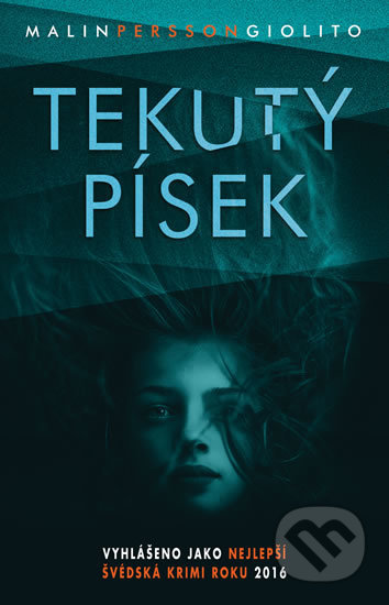 Kniha: Tekutý písek (Malin Persson Giolito). Knižní klub, 2017 Kniha: Tekutý písek (Malin Persson Giolito). Knižní klub, 2017
