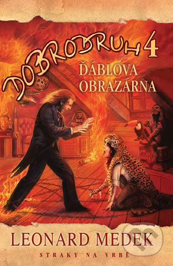 Kniha: Dobrodruh 4 (Leonard Medek). Straky na vrbě, 2017 Kniha: Dobrodruh 4 (Leonard Medek). Straky na vrbě, 2017
