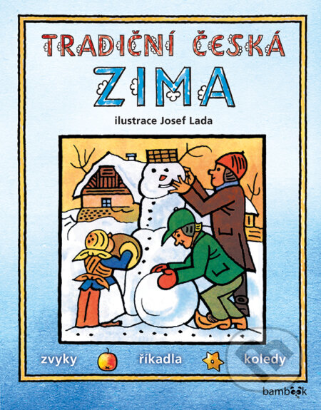E-kniha: Tradiční česká ZIMA – Josef Lada (Josef Lada). Grada, 2016 E-kniha: Tradiční česká ZIMA – Josef Lada (Josef Lada). Grada, 2016
