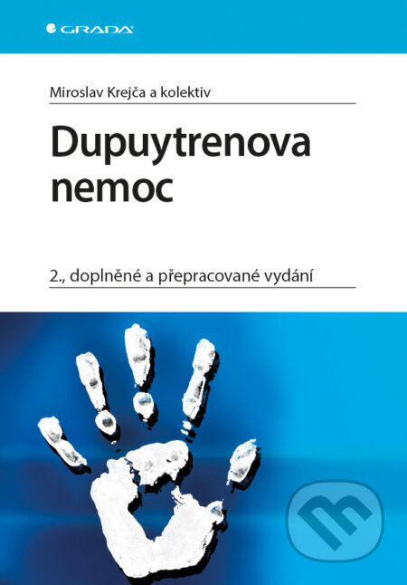 E-kniha: Dupuytrenova nemoc (Miroslav Krejča a kolektiv). Grada, 2017 E-kniha: Dupuytrenova nemoc (Miroslav Krejča a kolektiv). Grada, 2017