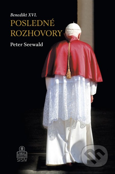Kniha: Posledné rozhovory (Peter Seewald). Spolok svätého Vojtecha, 2017 Kniha: Posledné rozhovory (Peter Seewald). Spolok svätého Vojtecha, 2017