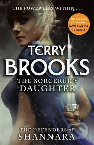 Kniha: The Sorcerers Daughter (Terry Brooks). Little, Brown, 2017 Kniha: The Sorcerers Daughter (Terry Brooks). Little, Brown, 2017