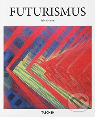 Kniha: Futurism (Sylvia Martin). Taschen, 2017 Kniha: Futurism (Sylvia Martin). Taschen, 2017