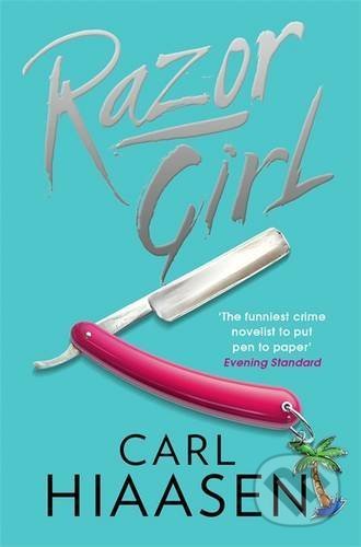 Kniha: Razor Girl (Carl Hiaasen). Little, Brown, 2017 Kniha: Razor Girl (Carl Hiaasen). Little, Brown, 2017