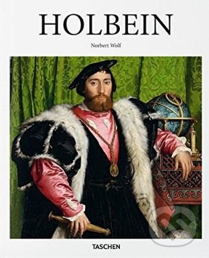 Kniha: Holbein (Norbert Wolf). Taschen, 2017 Kniha: Holbein (Norbert Wolf). Taschen, 2017