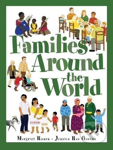 Kniha: Families Around the World (Margriet Ruurs). Kids Can, 2017 Kniha: Families Around the World (Margriet Ruurs). Kids Can, 2017