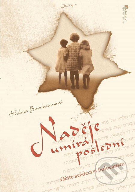 E-kniha: Naděje umírá poslední (Halina Birenbaumová). Jota, 2010 E-kniha: Naděje umírá poslední (Halina Birenbaumová). Jota, 2010