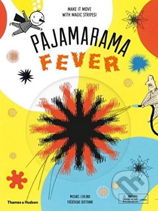 Kniha: Pyjamarama: Fever (Michaël Leblond a Frédérique Bertrand). Thames & Hudson, 2017 Kniha: Pyjamarama: Fever (Michaël Leblond a Frédérique Bertrand). Thames & Hudson, 2017