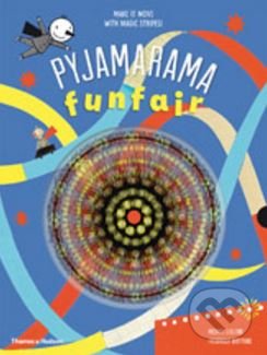 Pyjamarama: Funfair - Michaël Leblond, Frédérique Bertrand, Thames & Hudson, 2017