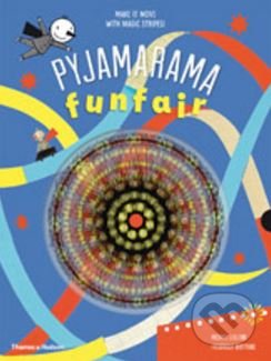 Kniha: Pyjamarama: Funfair (Frédérique Bertrand a Michaël Leblond). Thames & Hudson, 2017 Kniha: Pyjamarama: Funfair (Frédérique Bertrand a Michaël Leblond). Thames & Hudson, 2017