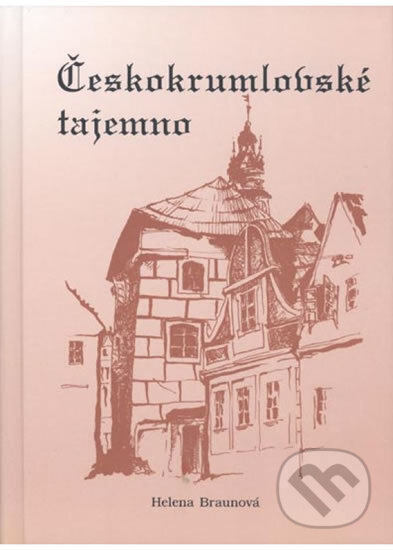 Kniha: Českokrumlovské tajemno (Helena Braunová). Kopp, 2017 Kniha: Českokrumlovské tajemno (Helena Braunová). Kopp, 2017