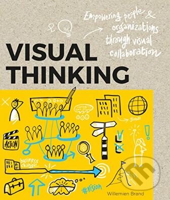 Kniha: Visual Thinking (Willemien Brand). BIS, 2017 Kniha: Visual Thinking (Willemien Brand). BIS, 2017