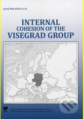 Internal Cohesion of the Visegrad Group - Juraj Marušiak, VEDA, 2013